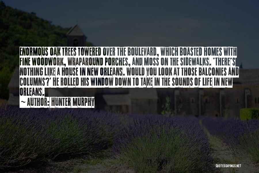 Boulevard Quotes By Hunter Murphy