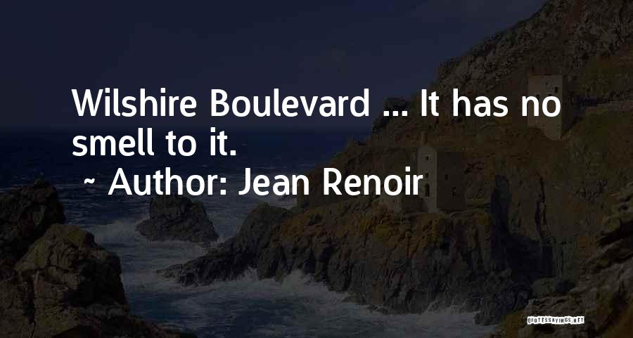 Boulevard Quotes By Jean Renoir