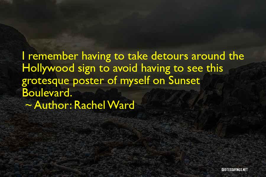 Boulevard Quotes By Rachel Ward