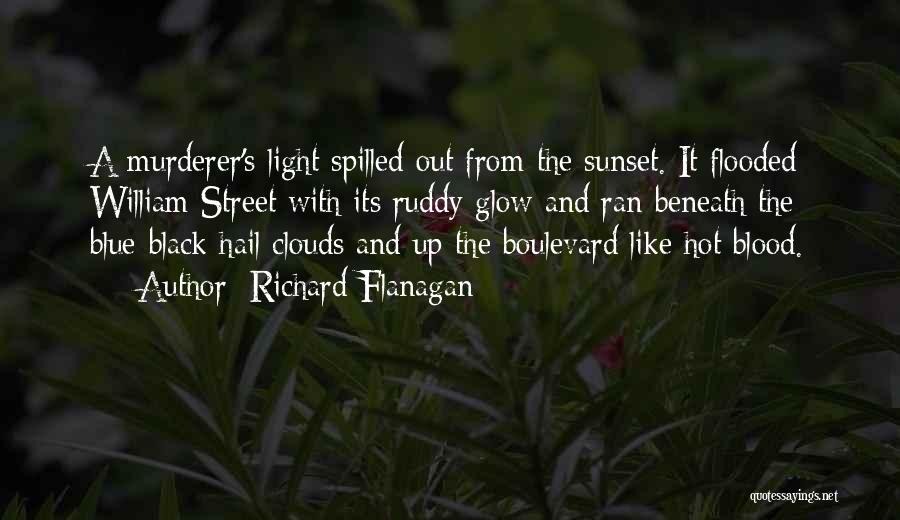 Boulevard Quotes By Richard Flanagan