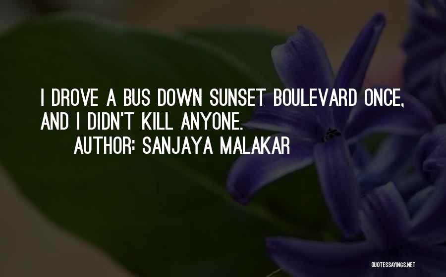 Boulevard Quotes By Sanjaya Malakar