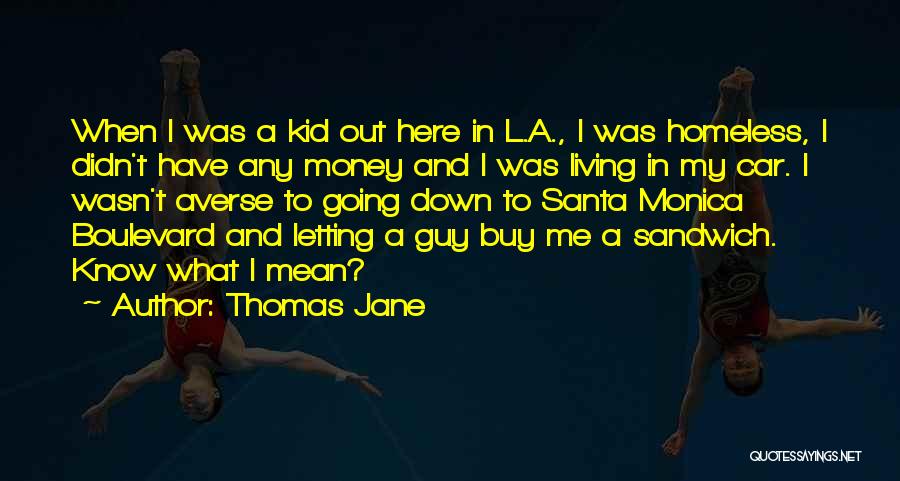 Boulevard Quotes By Thomas Jane