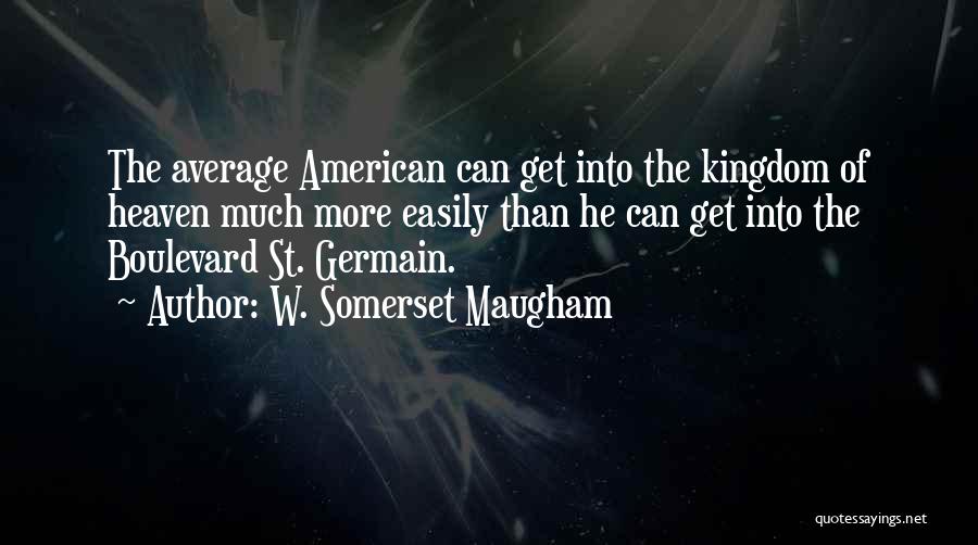 Boulevard Quotes By W. Somerset Maugham