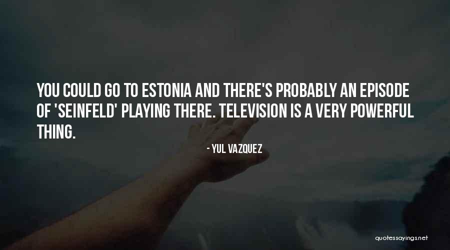 Boulicka Pod Uchem Quotes By Yul Vazquez Boulicka Pod Uchem Quotes By Yul Vazquez