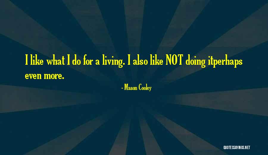 Boulochage Quotes By Mason Cooley Boulochage Quotes By Mason Cooley