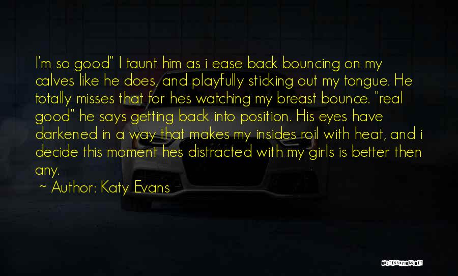 Bounce Back Quotes By Katy Evans