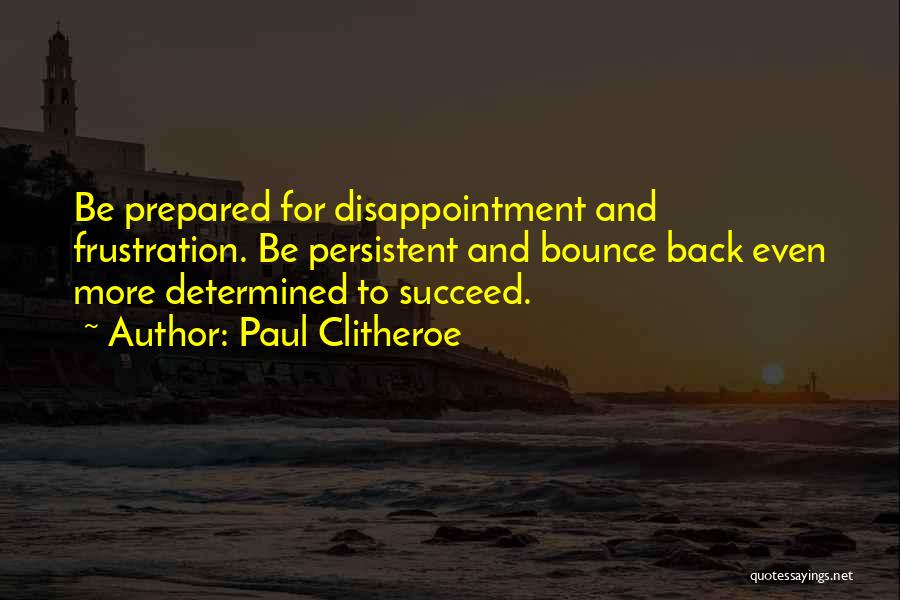 Bounce Back Quotes By Paul Clitheroe