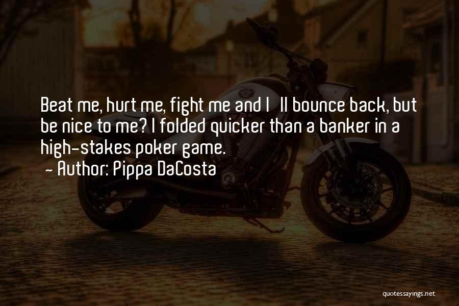 Bounce Back Quotes By Pippa DaCosta