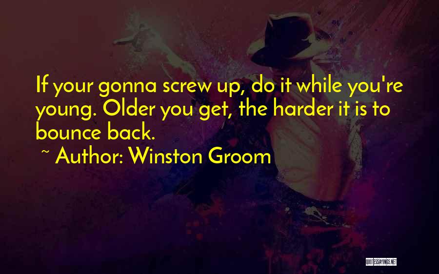 Bounce Back Quotes By Winston Groom