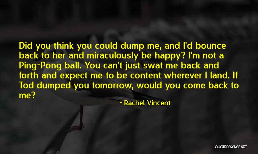 Bounce Back Up Quotes By Rachel Vincent