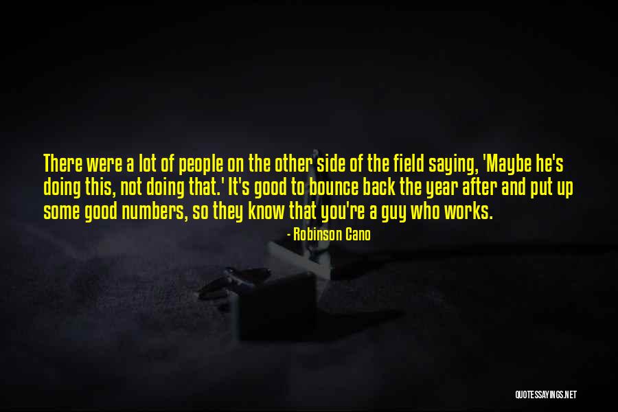 Bounce Back Up Quotes By Robinson Cano