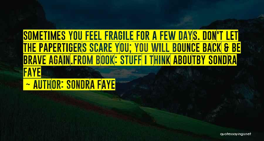 Bounce Back Up Quotes By Sondra Faye