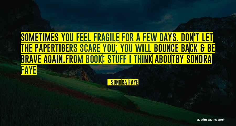 Bounce Back Up Quotes By Sondra Faye