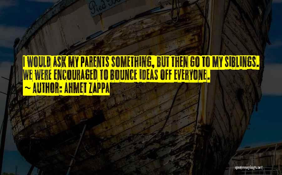 Bounce Quotes By Ahmet Zappa