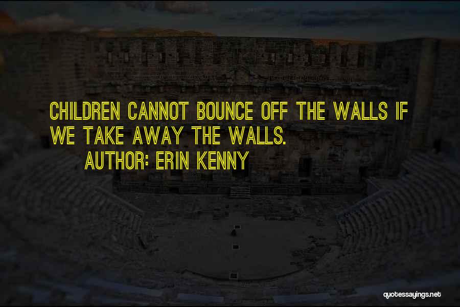 Bounce Quotes By Erin Kenny