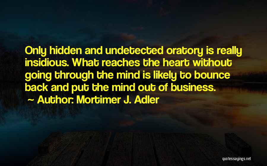 Bounce Quotes By Mortimer J. Adler