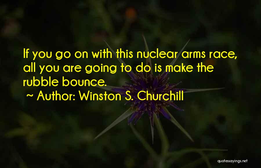 Bounce Quotes By Winston S. Churchill