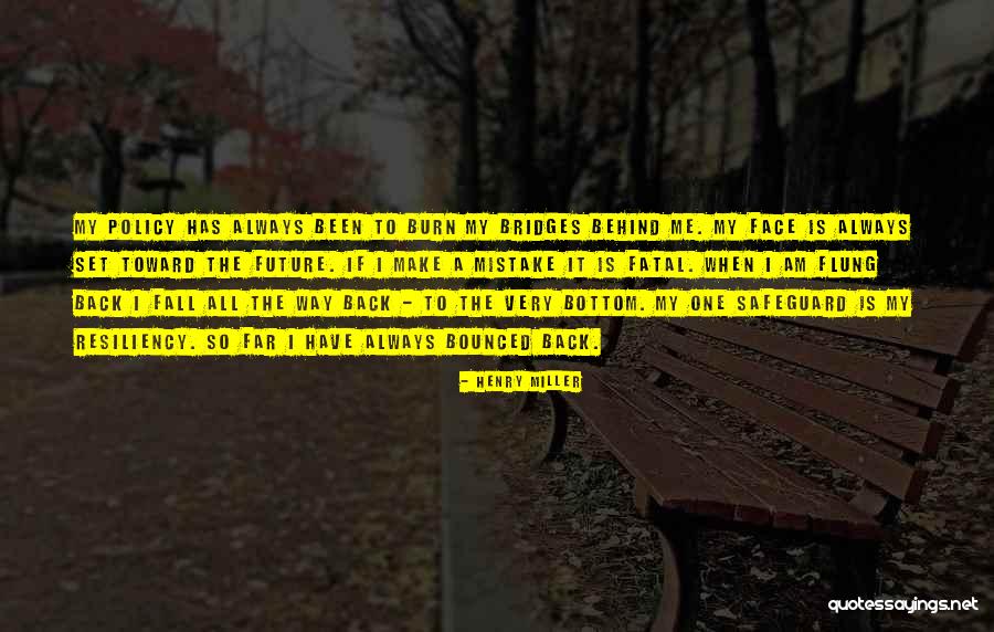 Bounced Back Quotes By Henry Miller Bounced Back Quotes By Henry Miller