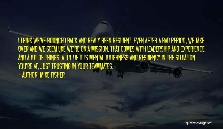 Bounced Back Quotes By Mike Fisher