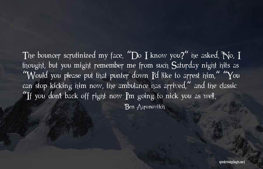 Bouncer Quotes By Ben Aaronovitch Bouncer Quotes By Ben Aaronovitch