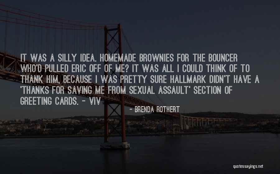 Bouncer Quotes By Brenda Rothert Bouncer Quotes By Brenda Rothert