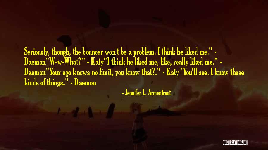 Bouncer Quotes By Jennifer L. Armentrout Bouncer Quotes By Jennifer L. Armentrout