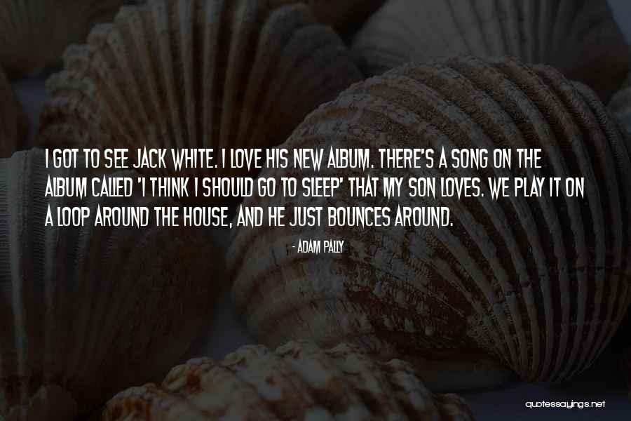 Bounces Quotes By Adam Pally Bounces Quotes By Adam Pally
