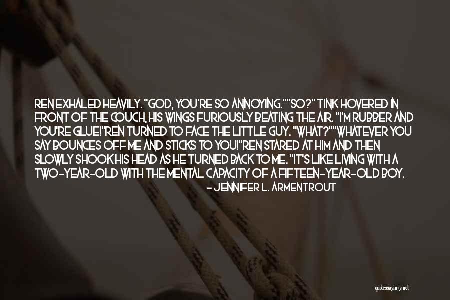 Bounces R Quotes By Jennifer L. Armentrout Bounces R Quotes By Jennifer L. Armentrout
