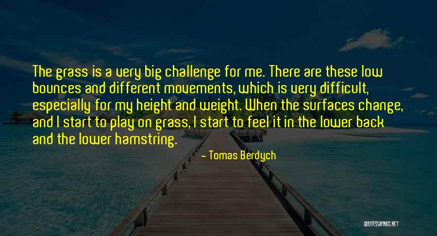 Bounces R Quotes By Tomas Berdych Bounces R Quotes By Tomas Berdych