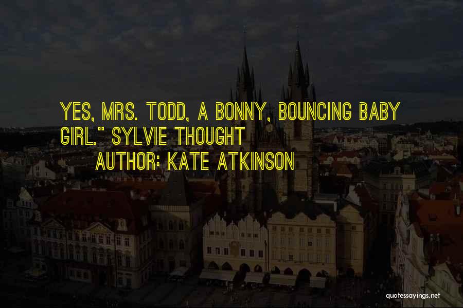 Bouncing Baby Quotes By Kate Atkinson
