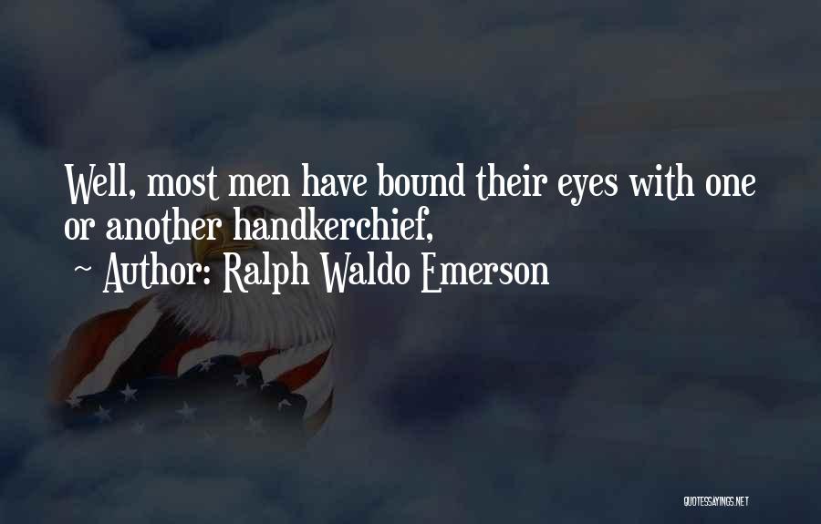 Bound 2 Quotes By Ralph Waldo Emerson