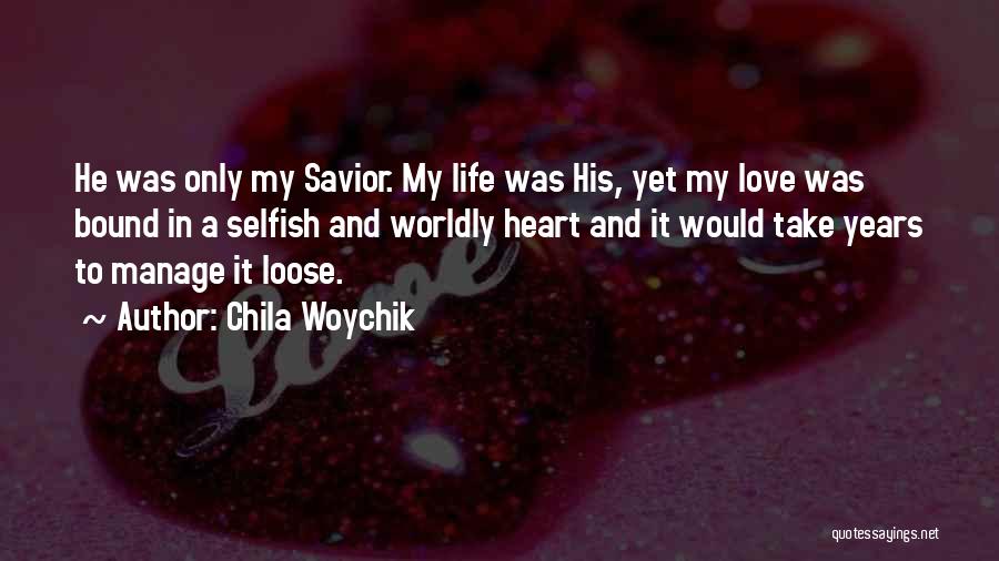 Bound In Love Quotes By Chila Woychik