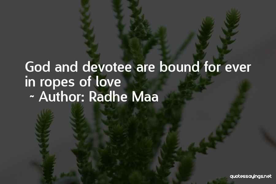 Bound In Love Quotes By Radhe Maa