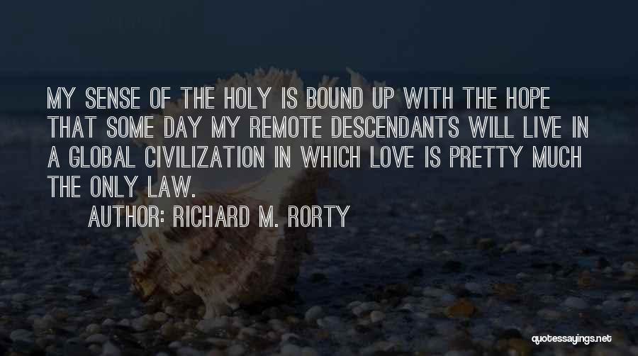 Bound In Love Quotes By Richard M. Rorty
