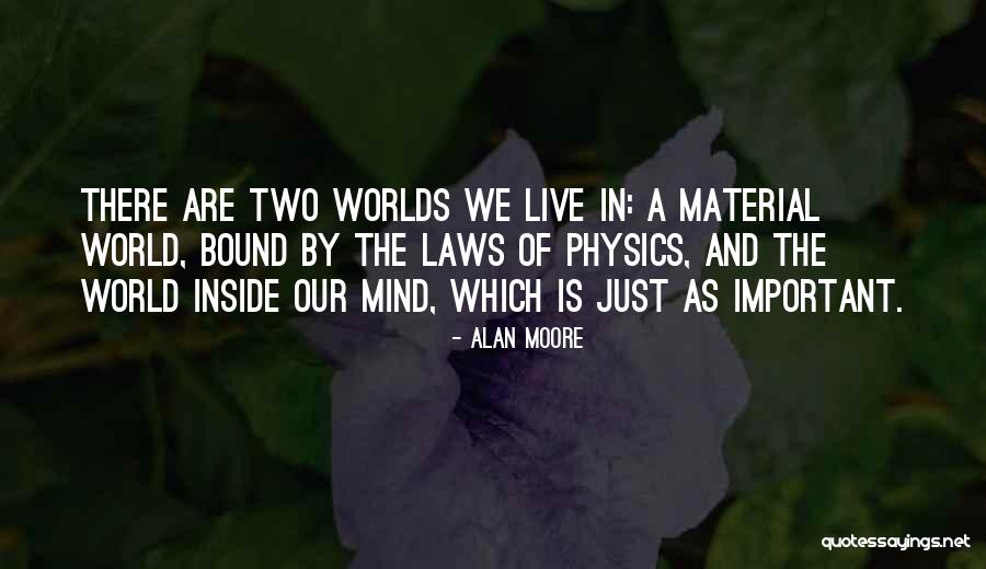 Bound The Mind Quotes By Alan Moore Bound The Mind Quotes By Alan Moore