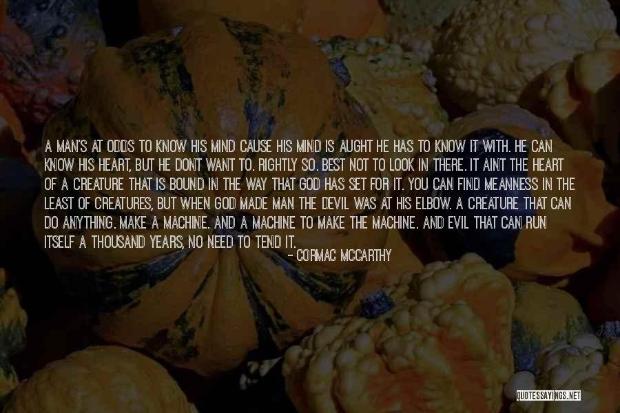 Bound The Mind Quotes By Cormac McCarthy Bound The Mind Quotes By Cormac McCarthy