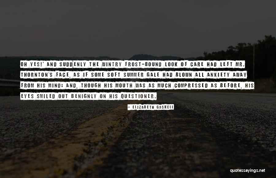 Bound The Mind Quotes By Elizabeth Gaskell Bound The Mind Quotes By Elizabeth Gaskell