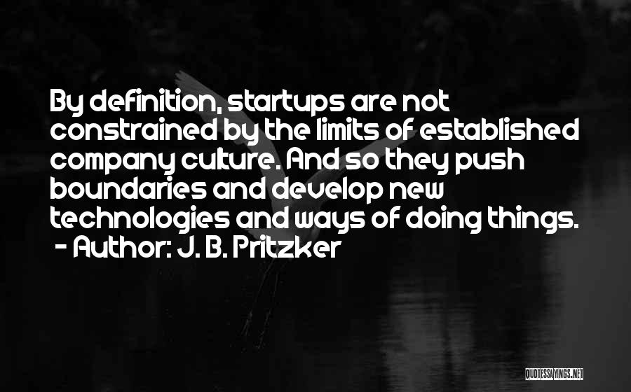 Boundaries And Limits Quotes By J. B. Pritzker