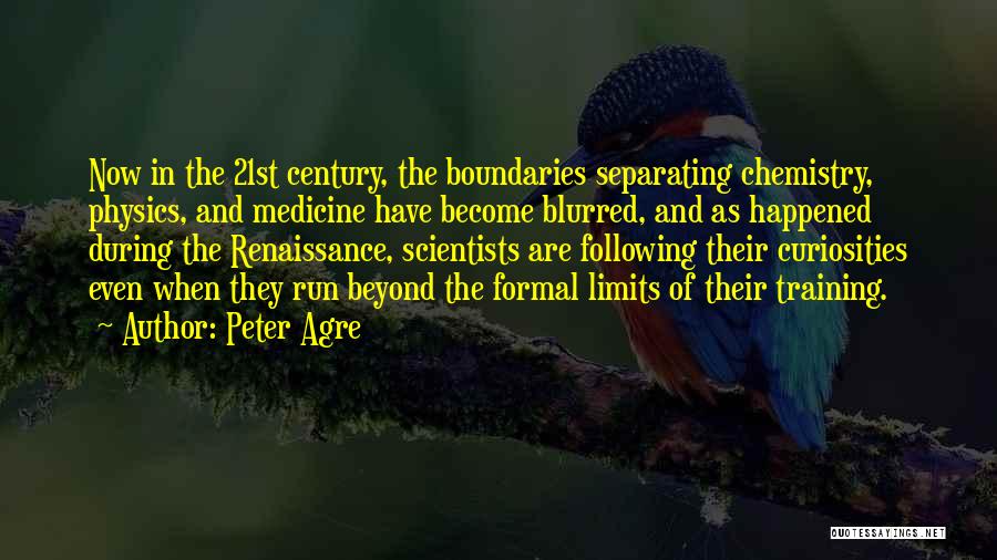 Boundaries And Limits Quotes By Peter Agre