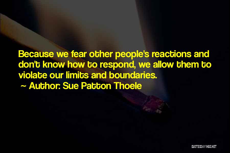 Boundaries And Limits Quotes By Sue Patton Thoele