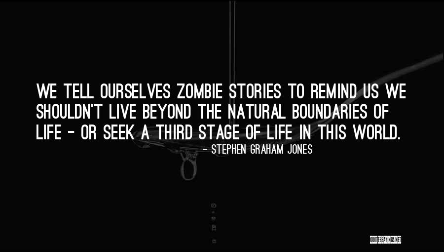 Boundaries In Life Quotes By Stephen Graham Jones Boundaries In Life Quotes By Stephen Graham Jones