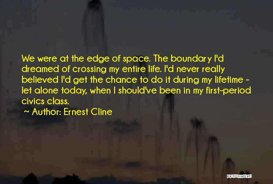 Boundary Quotes By Ernest Cline