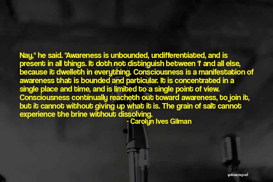 Bounded Awareness Quotes By Carolyn Ives Gilman Bounded Awareness Quotes By Carolyn Ives Gilman