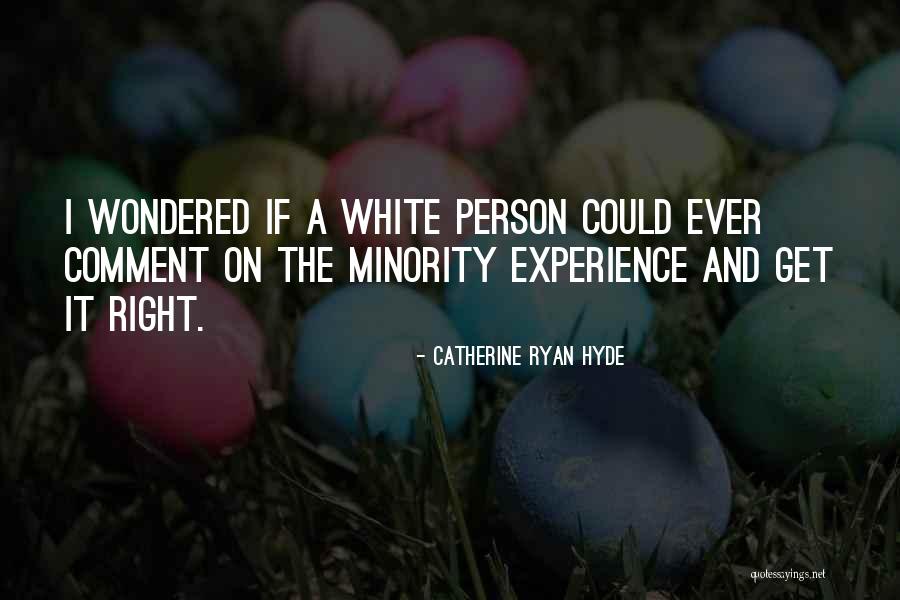 Bounded Awareness Quotes By Catherine Ryan Hyde Bounded Awareness Quotes By Catherine Ryan Hyde