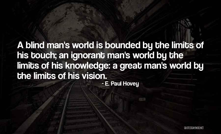 Bounded Quotes By E. Paul Hovey Bounded Quotes By E. Paul Hovey
