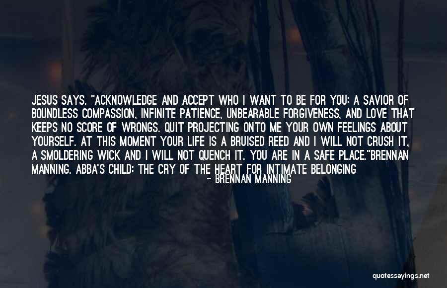 Boundless Love Quotes By Brennan Manning Boundless Love Quotes By Brennan Manning