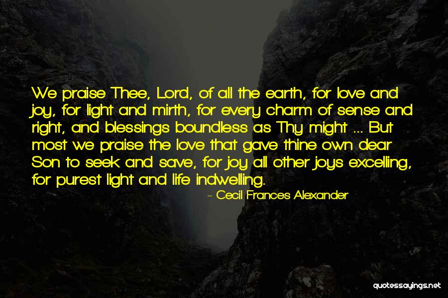 Boundless Love Quotes By Cecil Frances Alexander Boundless Love Quotes By Cecil Frances Alexander