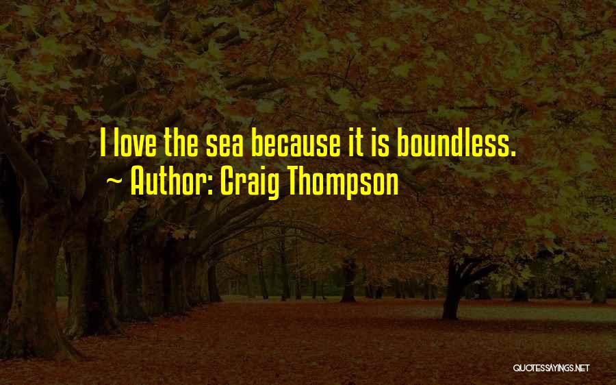 Boundless Love Quotes By Craig Thompson