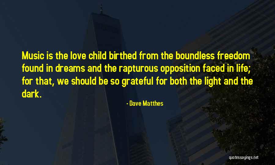 Boundless Love Quotes By Dave Matthes Boundless Love Quotes By Dave Matthes