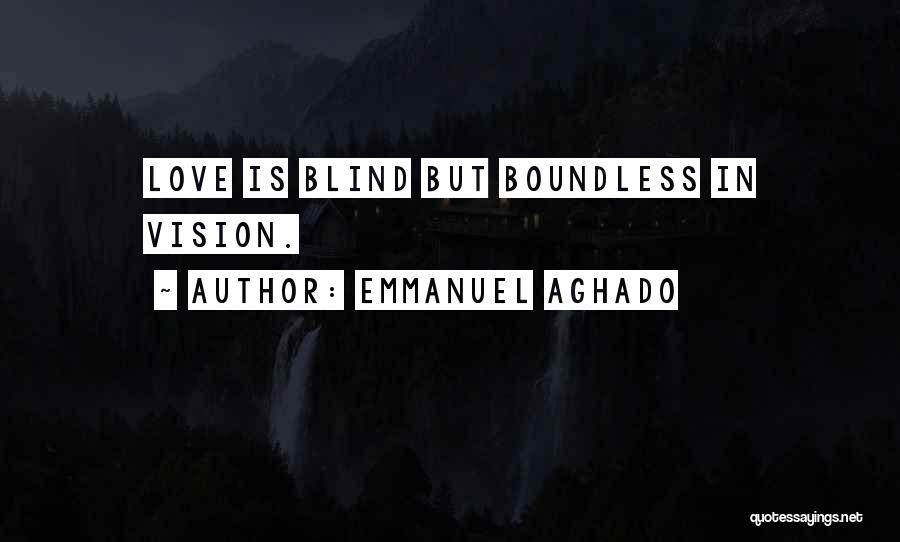 Boundless Love Quotes By Emmanuel Aghado